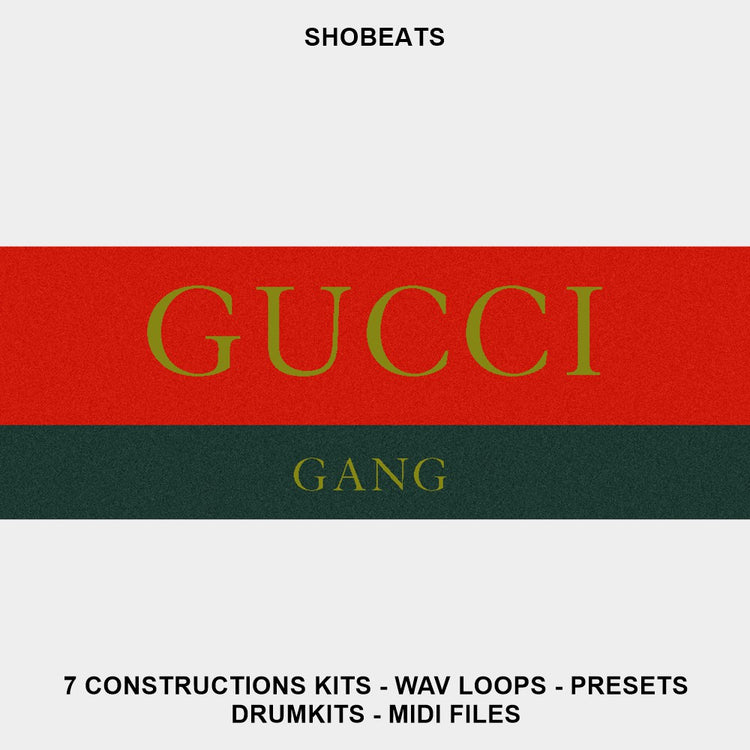 GUCCI GANG - Sonic Sound Supply - drum kits, construction kits, vst, loops and samples, free producer kits, producer sounds, make beats