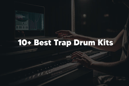 10+ Best Trap Drum Kits