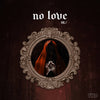 No Love Vol.1