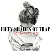 Fifty Shades of Trap - Sonic Sound Supply - drum kits, construction kits, vst, loops and samples, free producer kits, producer sounds, make beats