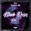 Black Roses Vol 3