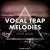 Vocal Trap Melodies - Sonic Sound Supply - drum kits, construction kits, vst, loops and samples, free producer kits, producer sounds, make beats