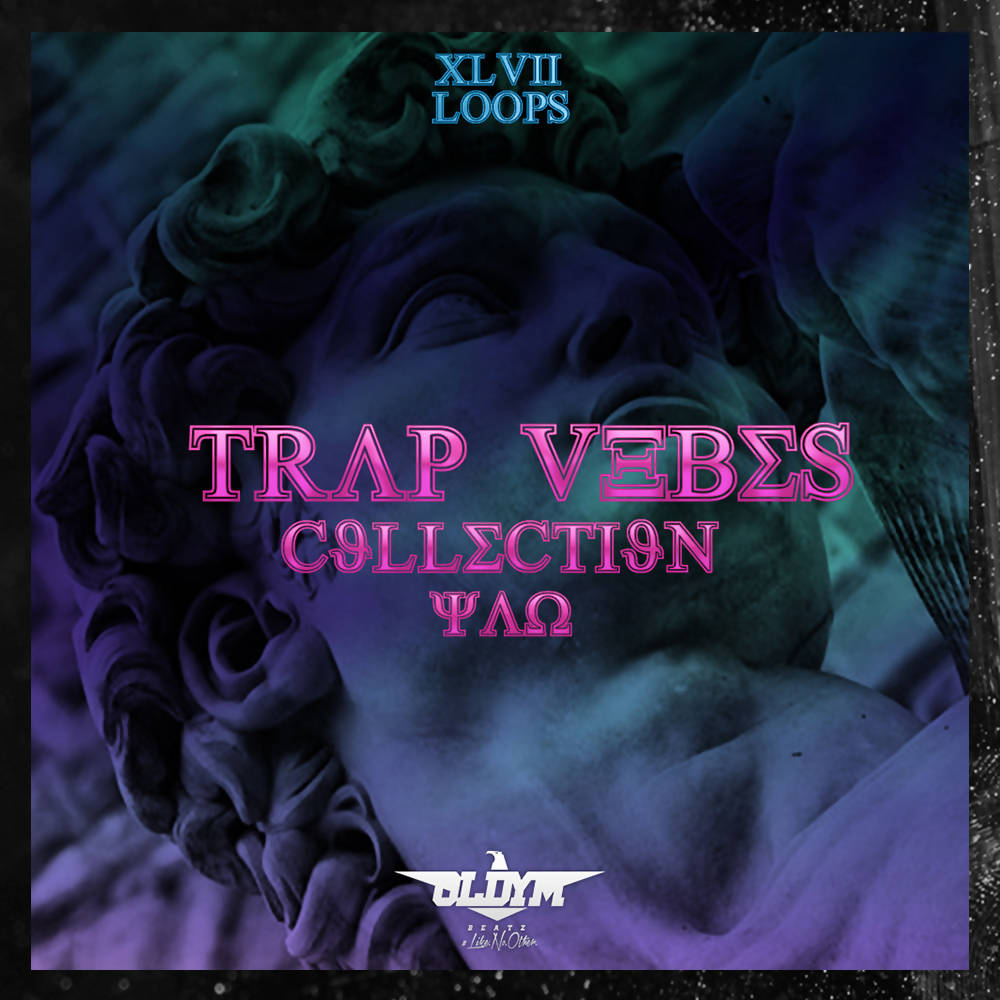 TRAP VIBES LOOPS COLLECTION (47 Loops)